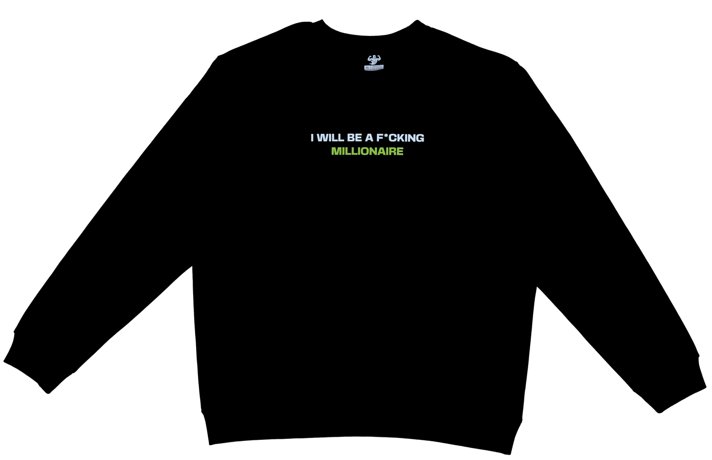 I WILL BE A F*CKING MILLIONAIRE